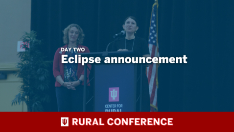 Thumbnail for 2023 IU Rural Conference Eclipse Announcement