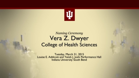 Thumbnail for entry IUSB Vera Z. Dwyer College of Health Sciences Dedication Ceremony