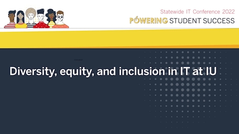 Thumbnail for Diversity, equity, and inclusion in IT at IU