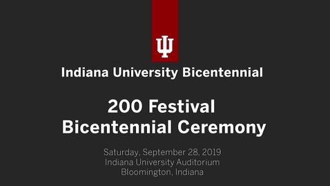 Thumbnail for Indiana University 200 Festival Bicentennial Ceremony