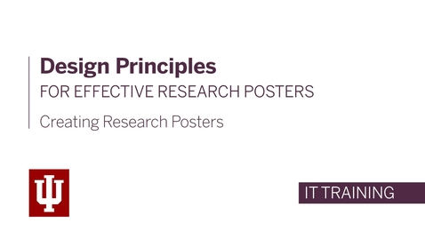 Thumbnail for entry Creating Research Posters - Design Principles for Effective Research Posters