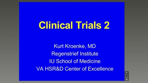 Thumbnail for entry Clinical Trials 2 - Kurt Kroenke, M.D. 