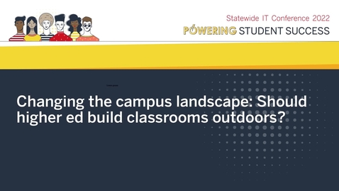 Thumbnail for Changing the campus landscape: Should higher ed build classrooms outdoors?