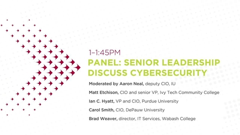 Thumbnail for I-Light Day 2 (2022)_ Panel: Senior Leadership Discuss Cybersecurity