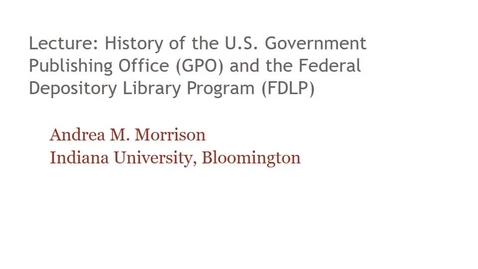 Thumbnail for Lecture History of GPO and FDLP