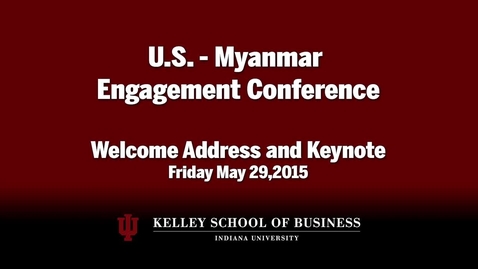 Thumbnail for entry CIBER Doing Business Conference: Myanmar - Welcome Address