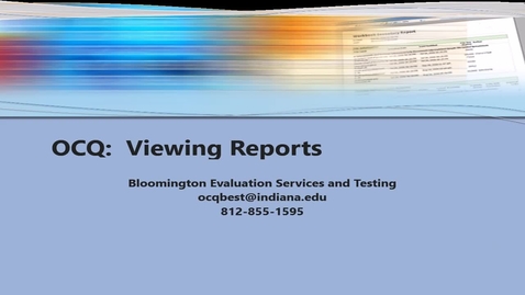 Thumbnail for OCQ:  Viewing Reports