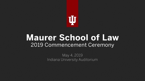 Thumbnail for entry Maurer School of Law Graduate Recognition Ceremony