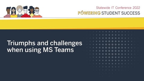 Thumbnail for entry Triumphs and challenges when using MS Teams