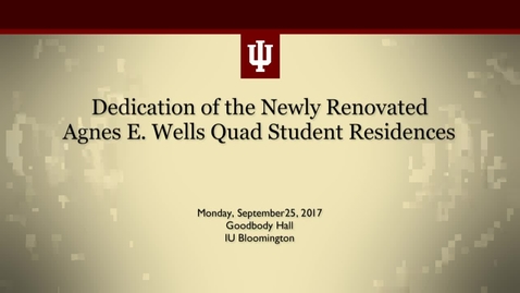 Thumbnail for Dedication of the Newly Renovated Agnes E. Wells Quad Student Residences