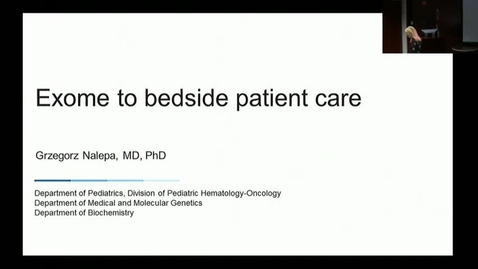 Thumbnail for entry Peds_GrRds 3/22/2017: &quot;Exome to Bedside Patient Care&quot; Grzegorz Nalepa, MD, PhD