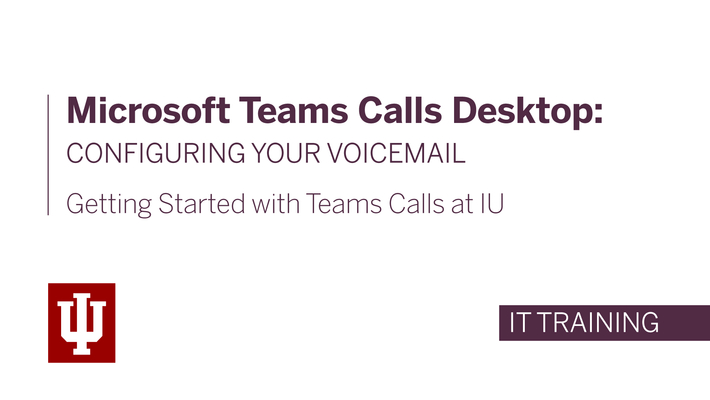 Microsoft Teams Calls Desktop: Configuring Your Voicemail