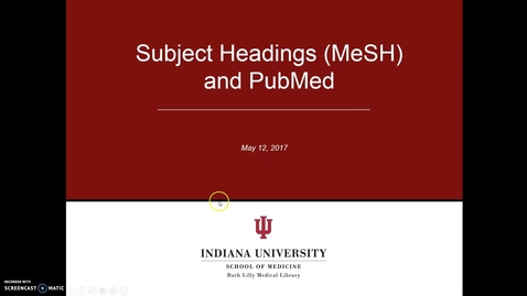 Thumbnail for Subject Headings (MeSH) and PubMed