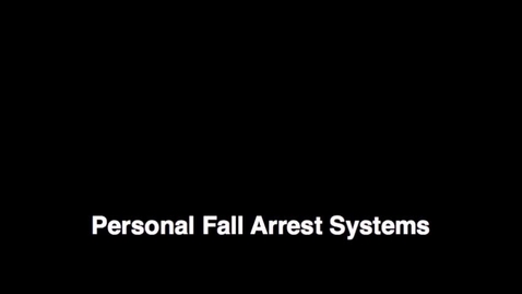 Thumbnail for entry Personal Fall Arrest Systems (OSH)