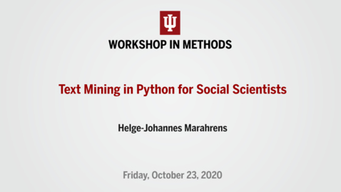 Thumbnail for WIM | Helge-Johannes Marahrens, “Text Mining in Python for Social Scientists” (October 23, 2020)