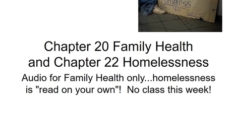 Thumbnail for Chapter_020 Family Health and Chapter 22 Homelessness (5)with audio m