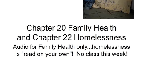 Thumbnail for entry Chapter_020 Family Health and Chapter 22 Homelessness (5)with audio m