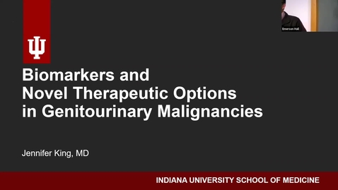 Thumbnail for entry IUSCCC Grand Rounds 4/29/2022: “Biomarkers and Novel Therapeutic Options 
in Genitourinary Malignancies” Jennifer King, MD, Hematology/Oncology Fellow, IU School of Medicine
