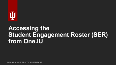 Thumbnail for Accessing the SER from One.IU