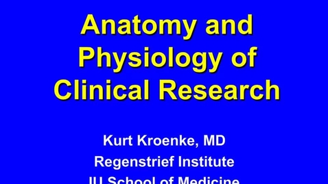 Thumbnail for entry Physiology of Research (Kroenke) with notes