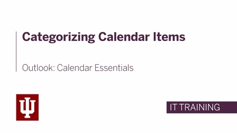 Thumbnail for entry Outlook: Calendar Essentials - Categorizing Calendar Items