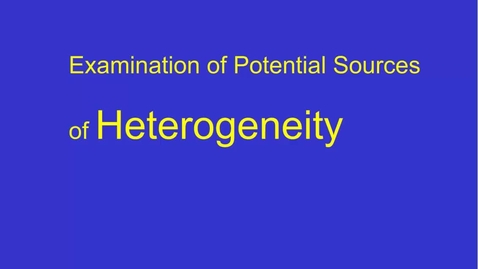 Thumbnail for 10.5_E601_How to conduct a systematic review or meta-analysis_heterogeneity