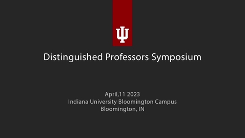 Thumbnail for Distinguished Professor Symposium 2023