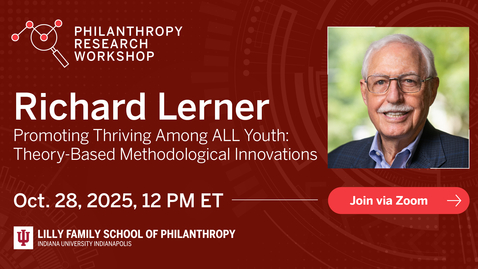 Thumbnail for Richard Lerner - Promoting Thriving Among ALL Youth: Theory-Based Methodological Innovations