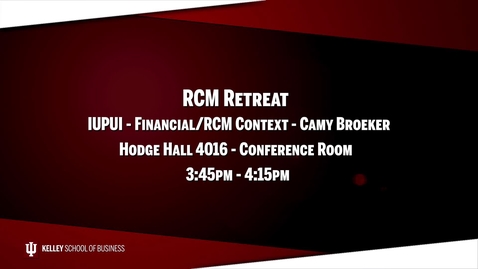 Thumbnail for entry 2017_02_20_RCM Retreat - 08 IUPUI Financial (Upload 03/03/17)