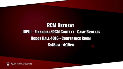 Thumbnail for 2017_02_20_RCM Retreat - 08 IUPUI Financial (Upload 03/03/17)
