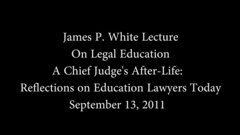 Thumbnail for entry Judith Kaye (2011 Sep. 11), A Chief Judge's After-Life: Reflections on Education Lawyers Today