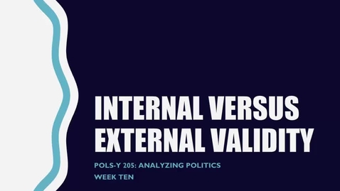 Thumbnail for entry Internal versus External Validity