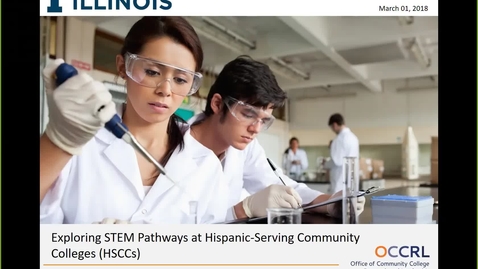 Thumbnail for entry WEBINAR: Exploring Hispanic-serving Community Colleges STEM Pathways