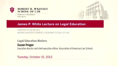 Thumbnail for entry Susan Prager (2013 Oct. 15), Legal Education Matters