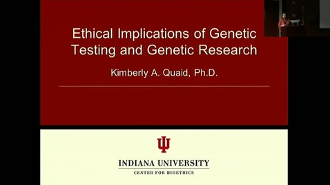 Thumbnail for Peds_GrRds 2/22/2017: &quot;Ethical Implications of Genetic Testing and Genetic Research&quot; Kimberly A. Quaid , PhD