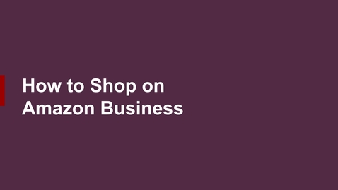 Thumbnail for How to Shop on Amazon Business