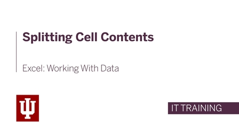Thumbnail for entry Excel: Working With Data - Splitting Cell Contents