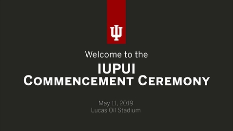 Thumbnail for entry IUPUI Commencement 2019