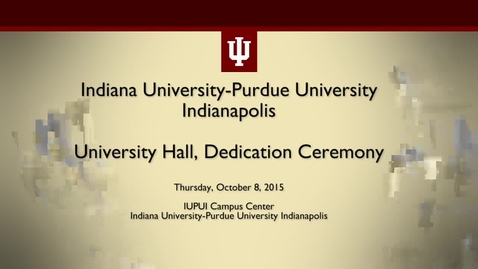 Thumbnail for Dedication Ceremony for University Hall