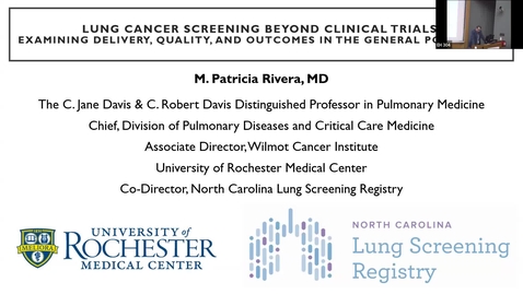 Thumbnail for Medicine Grand Rounds 6/13/2025: “Lung Cancer Screening Beyond Clinical Trials: Examining delivery, quality, and outcomes in the general population” M. Patricia Rivera, MD