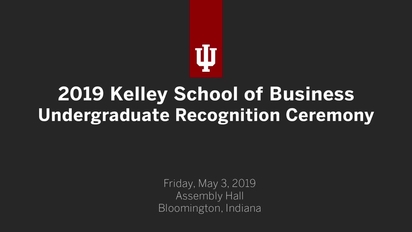 Kelley School Of Business Undergraduate Recognition Ceremony 2019 Indiana University