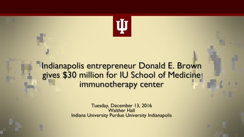 Thumbnail for entry Indianapolis entrepreneur donates $30 million to launch immunotherapy center