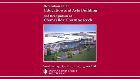 Thumbnail for New Education and Arts Building Dedication at IUSB