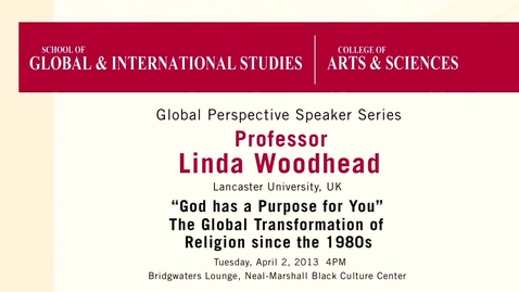 Thumbnail for entry Global Perspectives Series; Lecture 3: Linda Woodhead