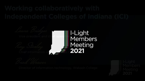 Thumbnail for entry I-Light 2021: Working collboratively with Indepent Colleges of Indiana (ICI)