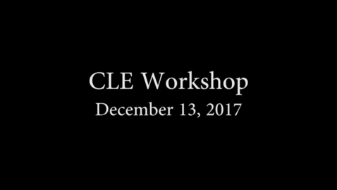 Thumbnail for entry CLE Workshop dec 13 2017
