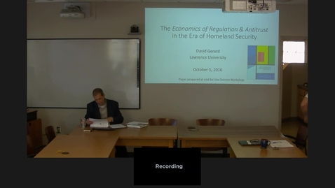 Thumbnail for entry 10/05/16 Research Series - David Gerard: “The Economics of Regulation and Antitrust in the Era of Homeland Security”