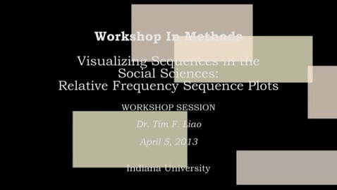Thumbnail for IU Workshop in Methods: Dr. Tim F. Liao, &quot;Visualizing Sequences in the Social Sciences: Relative Frequency Sequence Plots&quot; (2013-04-05)