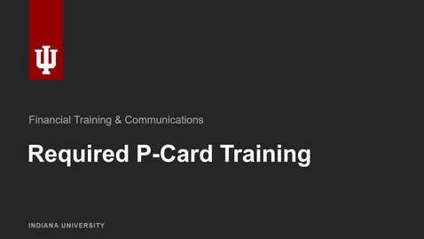 Thumbnail for entry Required P-Card Training