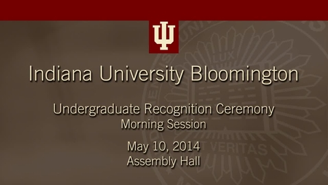 Thumbnail for entry IUB Undergraduate Commencement - Morning Session